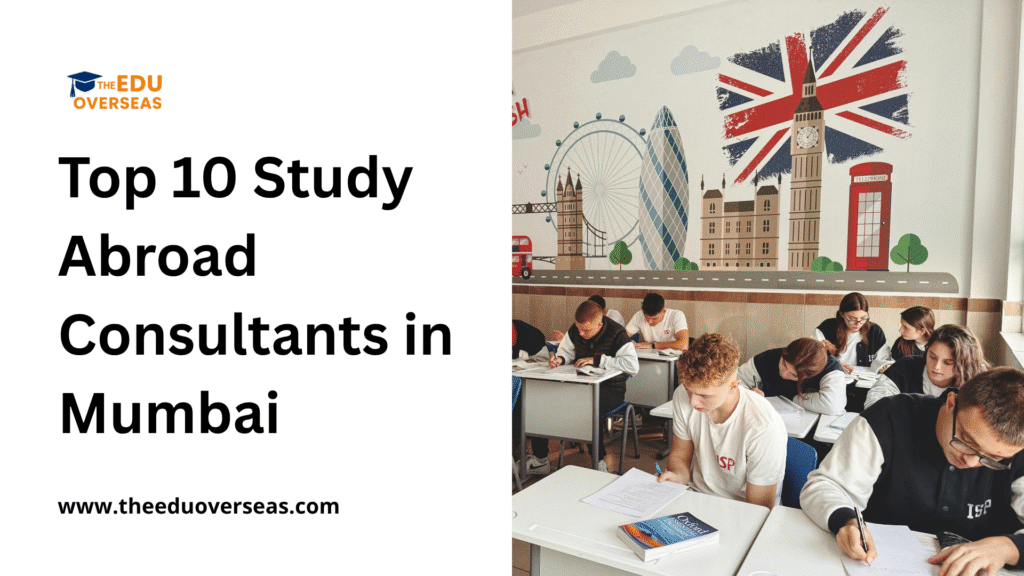 Top 10 Study Abroad Consultants in Mumbai